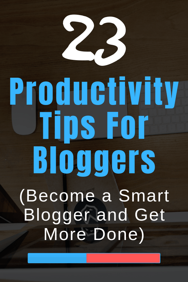 Productivity Tips For Bloggers