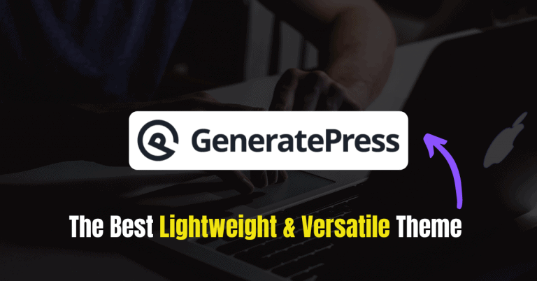 GeneratePress Review(2021):有史以来最好的轻量级和多功能主题?